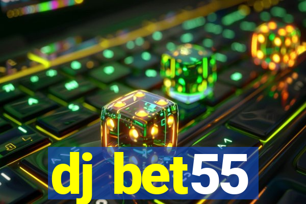 dj bet55